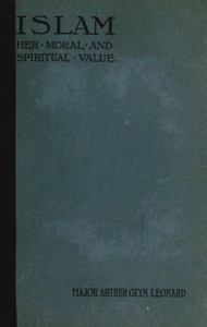Cover of Islam, Her Moral And Spiritual Value: A Rational And Pyschological Study — Key Ideas to Explore