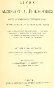 Cover of Lives of alchemystical philosophers To which is added a bibliography of alchemy and hermetic philosophy — Story, Setting & Ideas