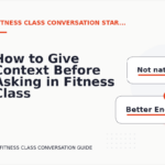 How to Give Context Before Asking in Fitness Class Conversation English