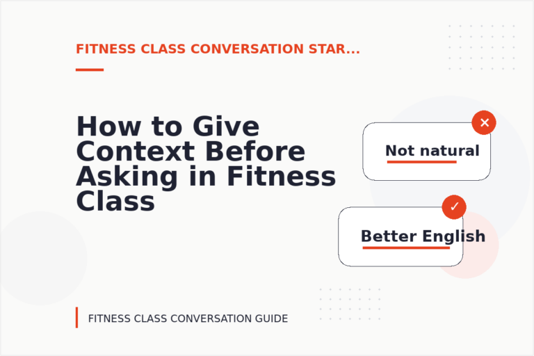 How to Give Context Before Asking in Fitness Class Conversation English How to Give Context Before Asking in Fitness Class Conversation English