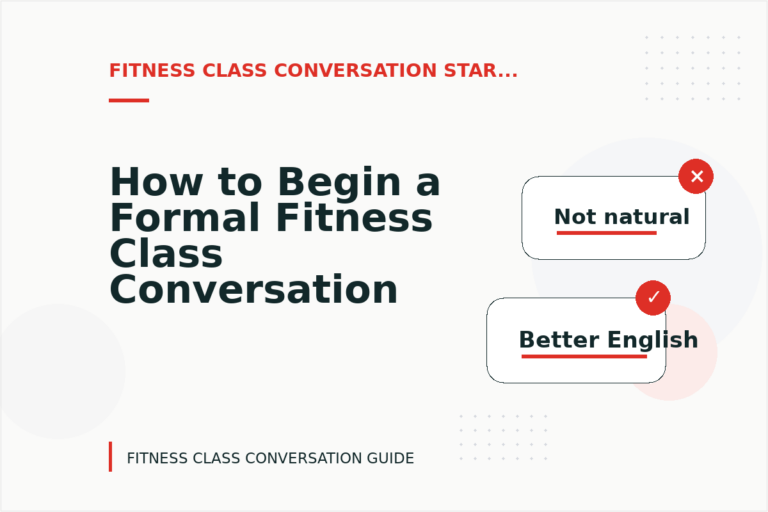 How to Begin a Formal Fitness Class Conversation How to Begin a Formal Fitness Class Conversation