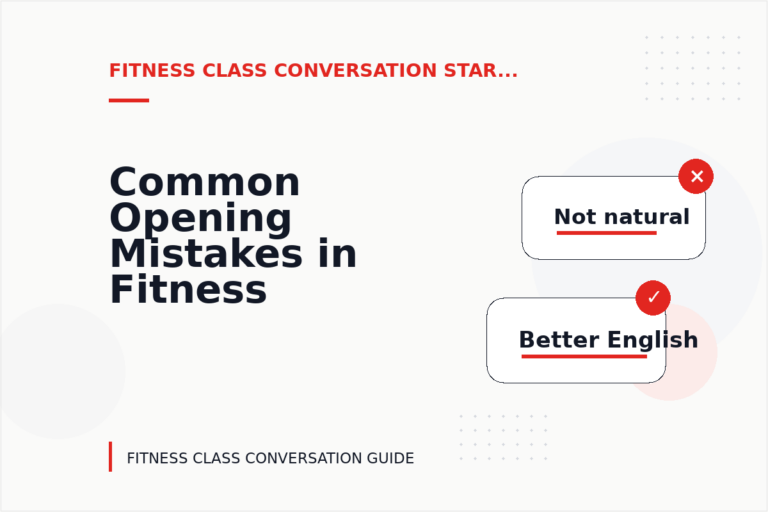 Common Opening Mistakes in Fitness Class Conversations Common Opening Mistakes in Fitness Class Conversations