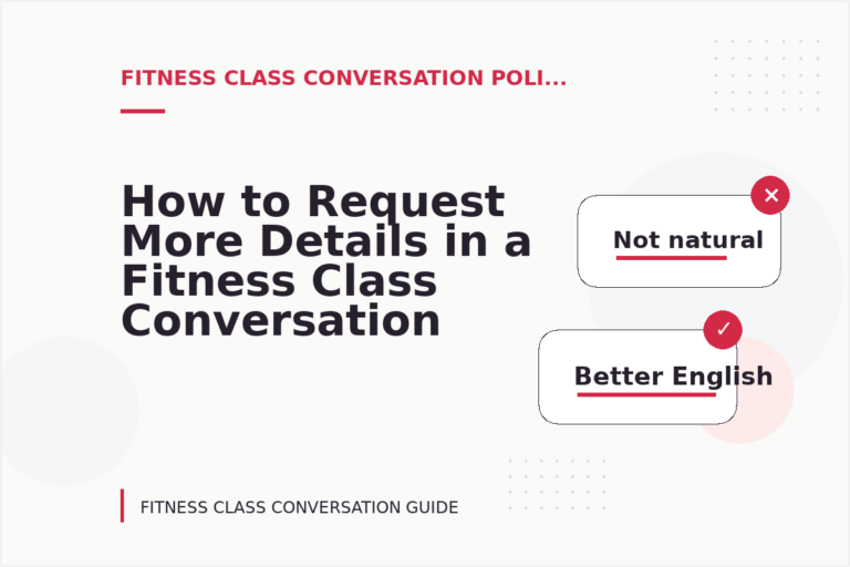 How to Request More Details in a Fitness Class Conversation How to Request More Details in a Fitness Class Conversation