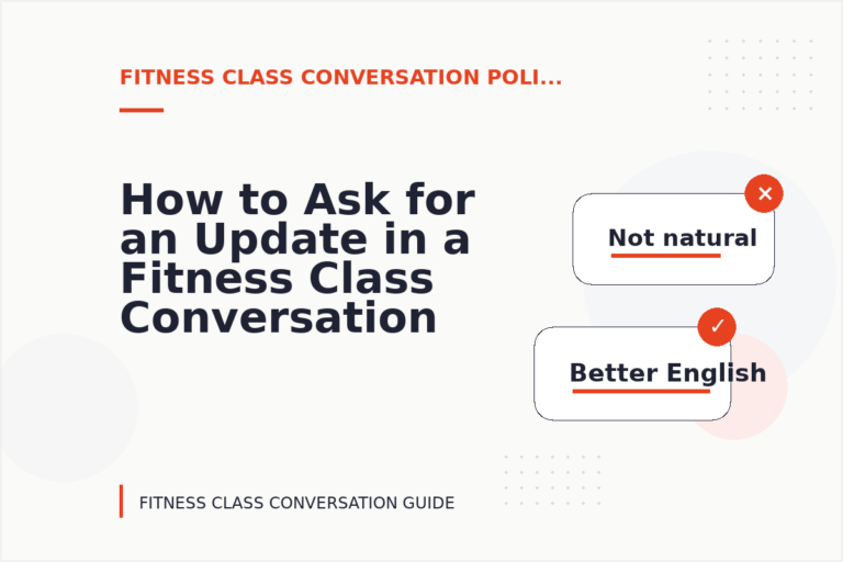 How to Ask for an Update in a Fitness Class Conversation