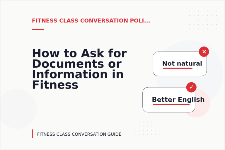 How to Ask for Documents or Information in Fitness Class Conversation English