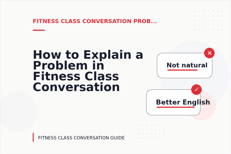 How to Explain a Problem in Fitness Class Conversation English How to Explain a Problem in Fitness Class Conversation English