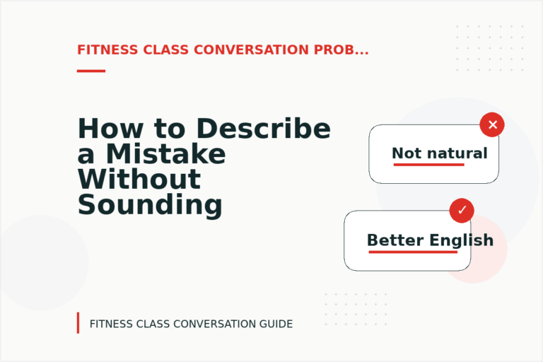 How to Describe a Mistake Without Sounding Rude in Fitness Class Conversation English How to Describe a Mistake Without Sounding Rude in Fitness Class Conversation English