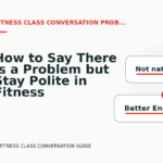 How to Say There Is a Problem but Stay Polite in Fitness Class Conversation English