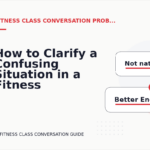 How to Clarify a Confusing Situation in a Fitness Class Conversation