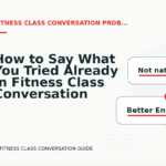 How to Say What You Tried Already in Fitness Class Conversation English