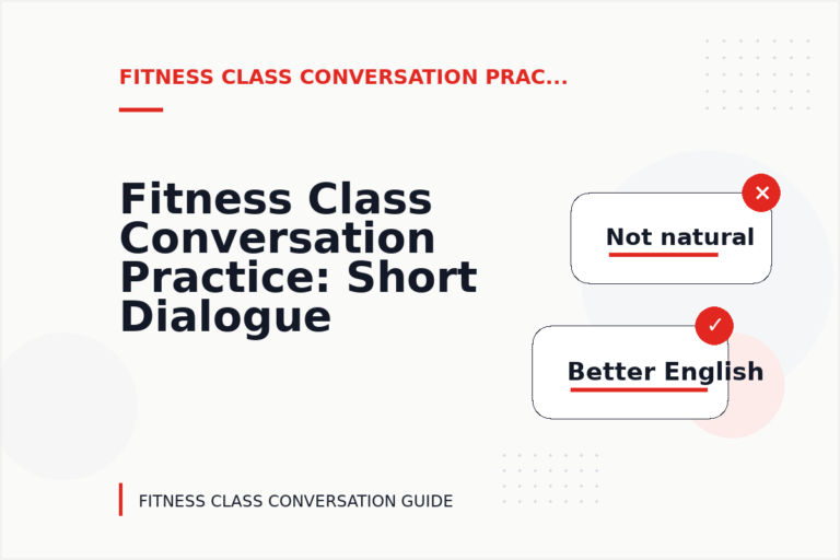 Fitness Class Conversation Practice: Short Dialogue Examples Fitness Class Conversation Practice: Short Dialogue Examples
