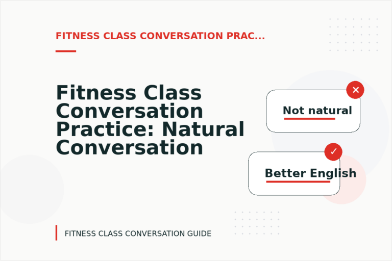 Fitness Class Conversation Practice: Natural Conversation Lines Fitness Class Conversation Practice: Natural Conversation Lines