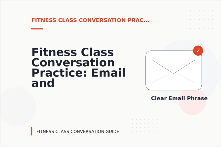 Fitness Class Conversation Practice: Email and Message Examples Fitness Class Conversation Practice: Email and Message Examples